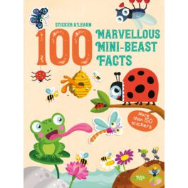 100 Marvellous Minibeasts Facts Sticker & Learn