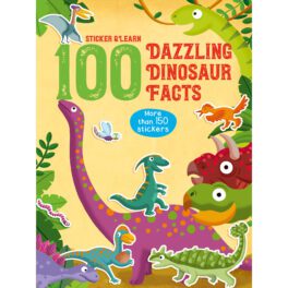 100 Dazzling Dinosaur Facts Sticker & Learn